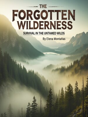 cover image of The Forgotten Wilderness